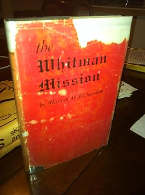 The Whitman Mission: The Third Station On The Old Oregon Trail by Marvin M. Richardson