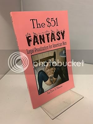 Seller image for The $51 Fantasy: Legal Prostitution for American Men for sale by Earthlight Books