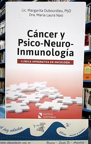 Cáncer y Psico-Neuro-Inmunología. Clínica Integrativa en Oncología