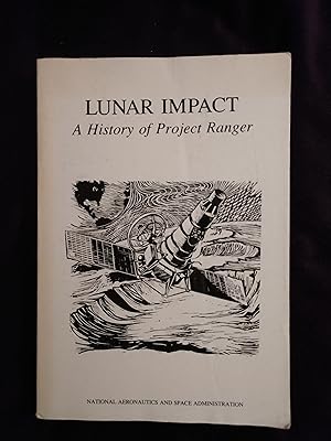 Seller image for LUNAR IMPACT: A HISTORY OF PROJECT RANGER for sale by JB's Book Vault