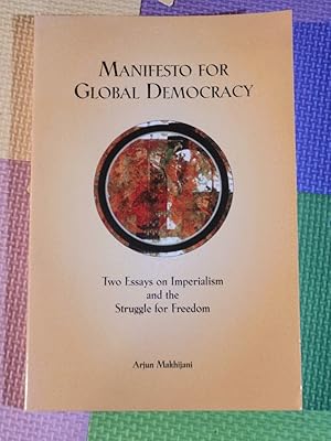 Manifesto for Global Democracy: Two Essays On Imperialism And The Struggle For Freedom