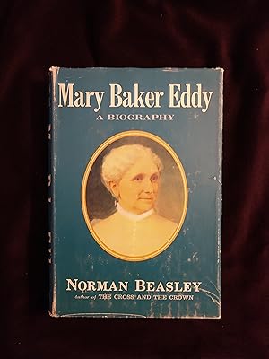 MARY BAKER EDDY: A BIOGRAPHY