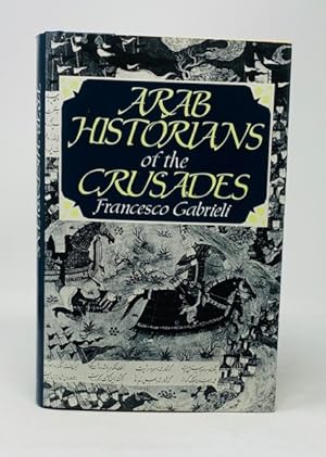 Seller image for Arab Historians of the Crusades Selected and Translated from the Arabic Sources for sale by Catron Grant Books
