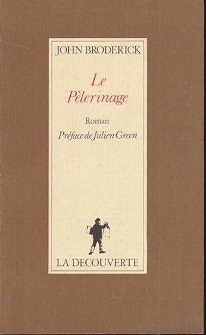 Image du vendeur pour Le Pélerinage : roman mis en vente par PRISCA