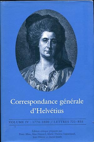 Image du vendeur pour Correspondance Gnrale D'Helvtius, Volume IV 1774-1800 / Lettres 721-855 mis en vente par Leaf and Stone Books