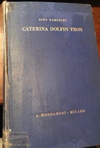 Bild des Verkufers fr LA VITA AVVENTUROSA DI CATERINA DOLFIN TRON zum Verkauf von AL VECCHIO LIBRO