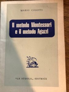 Seller image for IL METODO MONTESSORI E IL MEDOTO AGAZZI for sale by AL VECCHIO LIBRO