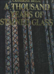 Seller image for A THOUSAND YEARS OF STAINED GLASS for sale by AL VECCHIO LIBRO