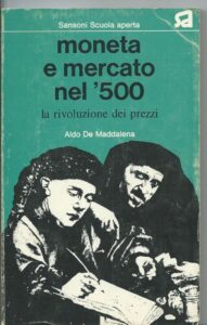 Bild des Verkufers fr MONETA E MERCATO NEL'500, LA RIVOLUZIONE DEI PREZZI zum Verkauf von AL VECCHIO LIBRO