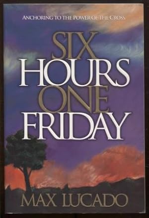 Seller image for SIX HOURS ONE FRIDAY: ANCHORING for sale by E Ridge Fine Books