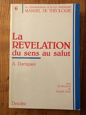 Imagen del vendedor de La Rvlation, du sens au salut a la venta por Librairie des Possibles