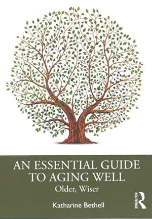 Bild des Verkufers fr Essential Guide to Aging Well : Older, Wiser zum Verkauf von GreatBookPrices