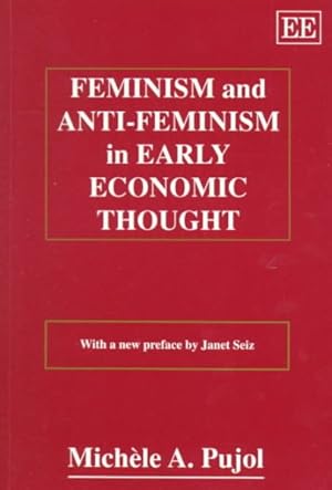 Image du vendeur pour Feminism and Anti-Feminism in Early Economic Thought mis en vente par GreatBookPrices