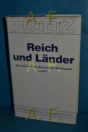 Bild des Verkufers fr Reich und Lnder - Geschichte der deutschen Territorien Band 1: Die Territorien bis zum Ende des alten Reiches zum Verkauf von Antiquarische Fundgrube e.U.