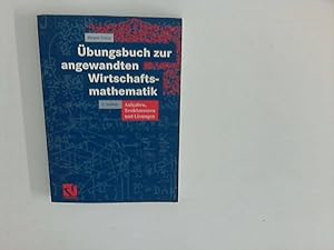 Immagine del venditore per bungsbuch zur angewandten Wirtschaftsmathematik : Aufgaben und Lsungen. venduto da ANTIQUARIAT FRDEBUCH Inh.Michael Simon