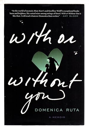 Imagen del vendedor de WITH OR WITHOUT YOU: A Memoir. a la venta por Bookfever, IOBA  (Volk & Iiams)