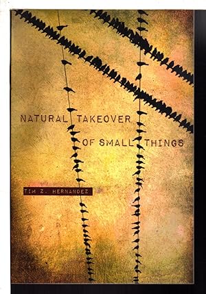 Seller image for NATURAL TAKEOVER OF SMALL THINGS. for sale by Bookfever, IOBA  (Volk & Iiams)