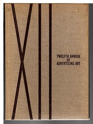 Image du vendeur pour TWELFTH ANNUAL OF ADVERTISING ART. mis en vente par Bookfever, IOBA  (Volk & Iiams)