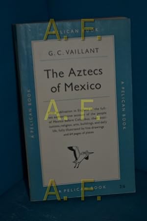 Imagen del vendedor de Aztecs of Mexico. Origin, Rise and Fall of the Aztec Nation a la venta por Antiquarische Fundgrube e.U.