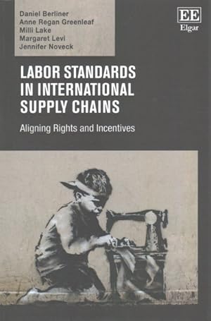 Bild des Verkufers fr Labor Standards in International Supply Chains : Aligning Rights and Incentives zum Verkauf von GreatBookPricesUK