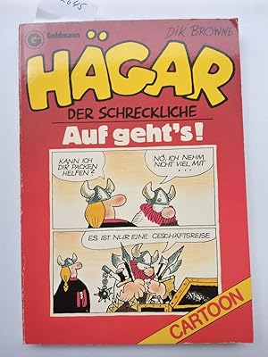 Hägar, der Schreckliche: Auf geht`s! (Goldmann Cartoon).