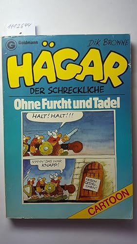 Hägar, der Schreckliche: Ohne Furcht und Tadel (Goldmann Cartoon).