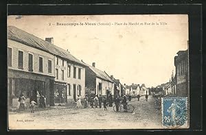 Carte postale Beaucamps-le-Vieux, Place du Marché et Rue de la Ville