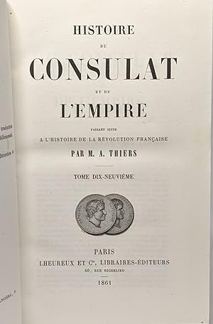 Histoire du Consulat et de l'Empire faisant suite à l'histoire de la révolution Française - tome ...