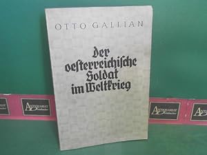 Bild des Verkufers fr Der oesterreichische Soldat im Weltkrieg. Die Legende vom "Bruder Schnrschuh". zum Verkauf von Antiquariat Deinbacher