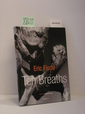 Seller image for Eric Fischl. Ten Breaths. for sale by Schuebula