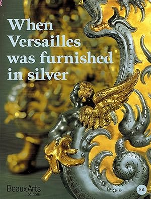When Versailles Was Furnished in Silver