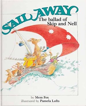 Bild des Verkufers fr Sail Away The Ballad of Skip and Nell zum Verkauf von Adelaide Booksellers