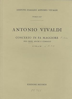 Image du vendeur pour Concerto in Fa Maggiore per Oboe, Archi e Cembalo Tomo 315 Istituto Italiano Antonio Vivaldi mis en vente par Versandantiquariat Nussbaum