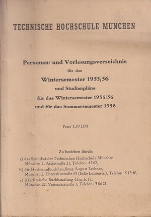 Technische Hochschule München. Personen und Vorlesungsverzeichnis für das Wintersemester 1955/56.