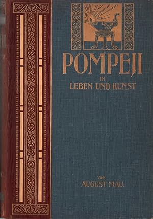 Pompeji in Leben und Kunst. Mit 278 Abbildungen im Text, 12 Heliogravüren und Vollbildern und 6 P...