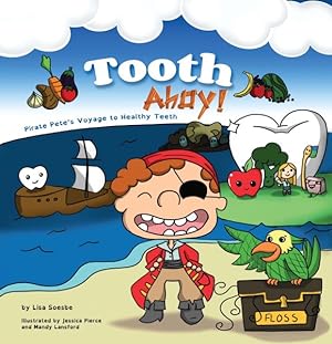 Immagine del venditore per Tooth Ahoy! : Pirate Petes Voyage to Healthy Teeth venduto da GreatBookPricesUK
