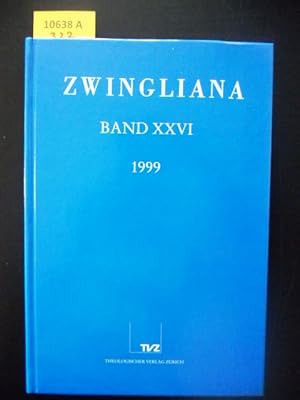 Image du vendeur pour Zwingliana. Beitrge zur Geschichte Zwinglis der Reformation und des Protestantismus in der Schweiz. mis en vente par Augusta-Antiquariat GbR