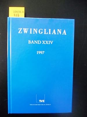 Zwingliana. Beiträge zur Geschichte Zwinglis der Reformation und des Protestantismus in der Schweiz.