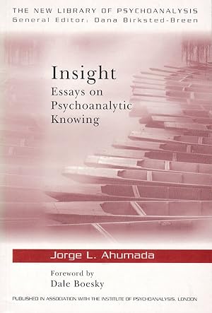 Bild des Verkufers fr Insight: Essays on Psychoanalytic Knowing (The New Library of Psychoanalysis) zum Verkauf von Fundus-Online GbR Borkert Schwarz Zerfa