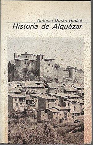 Seller image for HISTORIA DE ALQUZAR for sale by Librovicios
