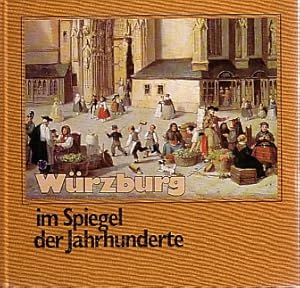 Bild des Verkufers fr Wrzburg im Spiegel der Jahrhunderte. Bilddokumente aus der Zeit von 1493-1873. Texte von Werner Dettelbacher. zum Verkauf von Antiquariat ExLibris Erlach Eberhard Ott