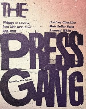 Imagen del vendedor de Press Gang : Writings on Cinema from New York Press, 1991-2011 a la venta por GreatBookPricesUK