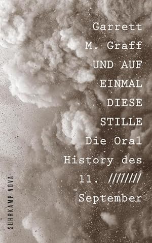 Bild des Verkufers fr Und auf einmal diese Stille : Die Oral History des 11. September zum Verkauf von AHA-BUCH GmbH