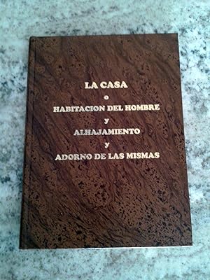 Bild des Verkufers fr LA CASA O HABITACIN DEL HOMBRE Y ALHAJAMIENTO Y ADORNO DE LAS MISMAS zum Verkauf von Itziar Arranz Libros & Dribaslibros