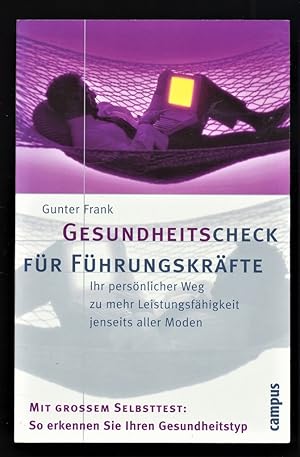 Seller image for Gesundheitscheck fr Fhrungskrfte : Ihr persnlicher Weg zu mehr Leistungsfhigkeit jenseits aller Moden. for sale by Antiquariat Peda
