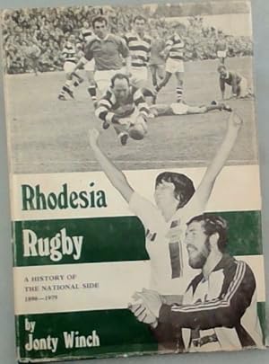 Imagen del vendedor de Rhodesia Rugby: A History of the National Side, 1898-1979 a la venta por Chapter 1