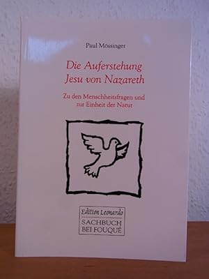 Bild des Verkufers fr Die Auferstehung Jesu von Nazareth. Zu den Menschheitsfragen und zur Einheit der Natur zum Verkauf von Antiquariat Weber