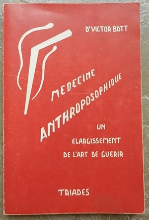 Seller image for Mdecine anthroposophique. Un largissement de l'art de gurir. for sale by Librairie les mains dans les poches