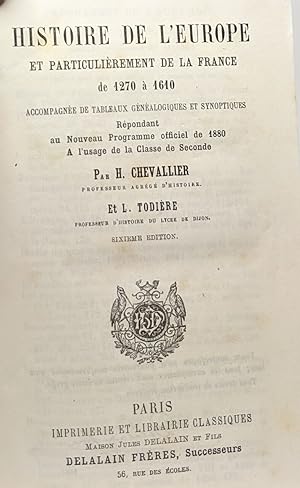 Image du vendeur pour Histoire de l'Europe et particulirement de la France de 1270  1610 accompagne de tableaux gnalogique et synoptiques rpondant au nouveau programme officiel de 1880  l'usage de la classe de secon mis en vente par crealivres