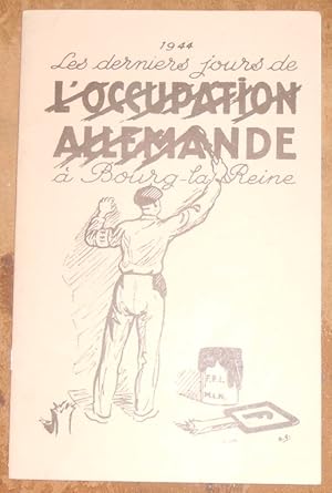 1944 les derniers jours de l?Occupation Allemande à Bourg-la-Reine